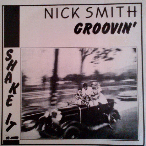 Nick Smith – Groovin' / Shake It! 7" vinyl record, image 2 of 6