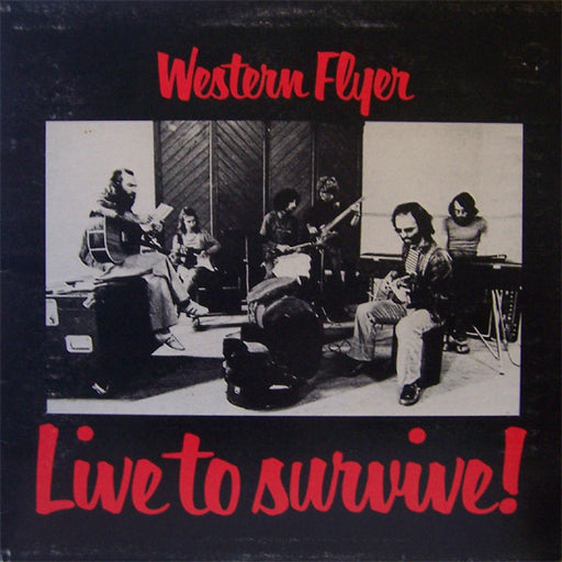 Western Flyer – Live To Survive!