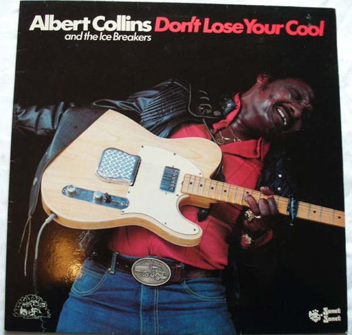 Albert Collins And The Icebreakers – Don't Lose Your Cool