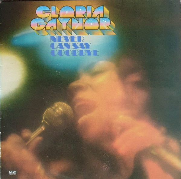 Gloria Gaynor – Never Can Say Goodbye