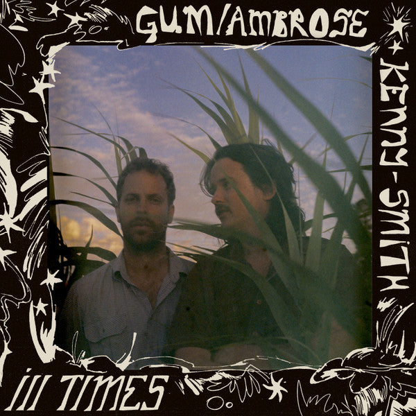 Gum, Ambrose Kenny-Smith – Ill Times LP vinyl record, image 1 of 10