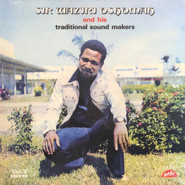 Sir Waziri Oshomah And His Traditional Sound Makers – Vol. 1 LP vinyl record, image 1 of 2
