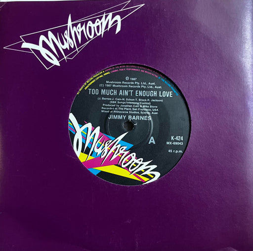 Jimmy Barnes – Too Much Ain't Enough Love 7" vinyl record, image 1 of 3