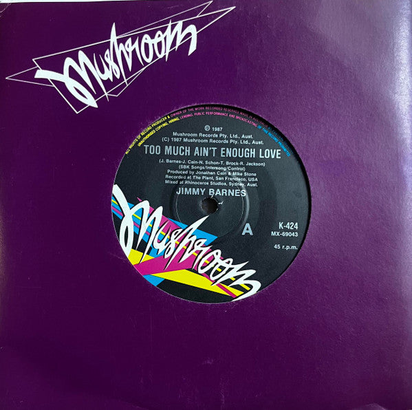 Jimmy Barnes – Too Much Ain't Enough Love 7" vinyl record, image 1 of 3
