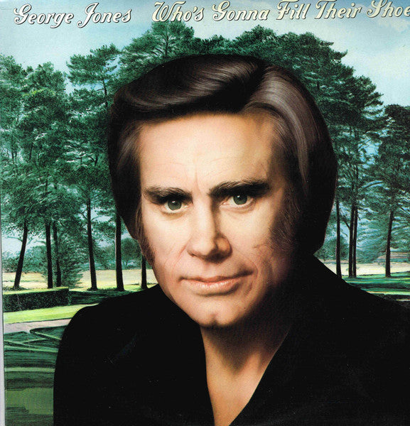 George Jones – Who's Gonna Fill Their Shoes LP vinyl record