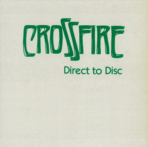 Crossfire – Direct To Disc