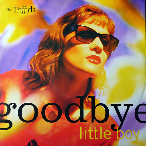 The Triffids – Goodbye Little Boy
