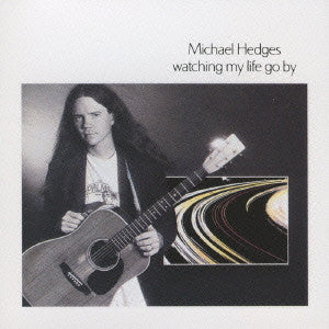 Michael Hedges – Watching My Life Go By LP vinyl record