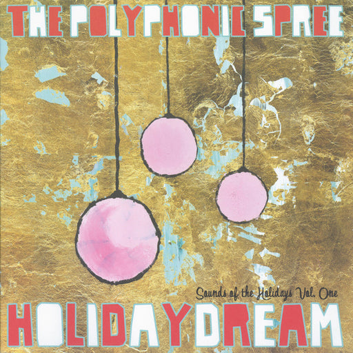 The Polyphonic Spree – Holidaydream (Sounds Of The Holidays Vol. One)