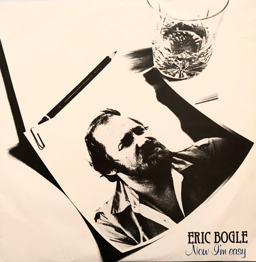 Eric Bogle – Now I'm Easy