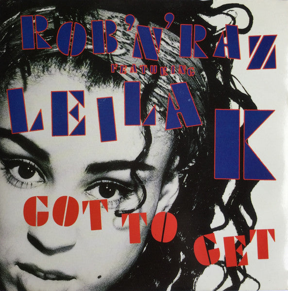 Rob 'N' Raz, Leila K – Got To Get 7" vinyl record, image 1 of 4
