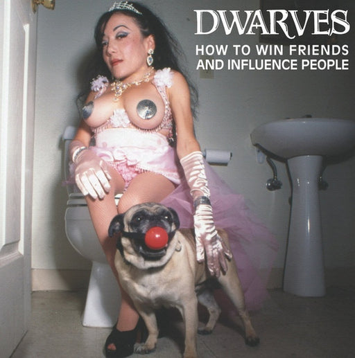 Dwarves – How To Win Friends And Influence People