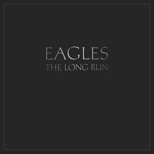 Eagles – The Long Run