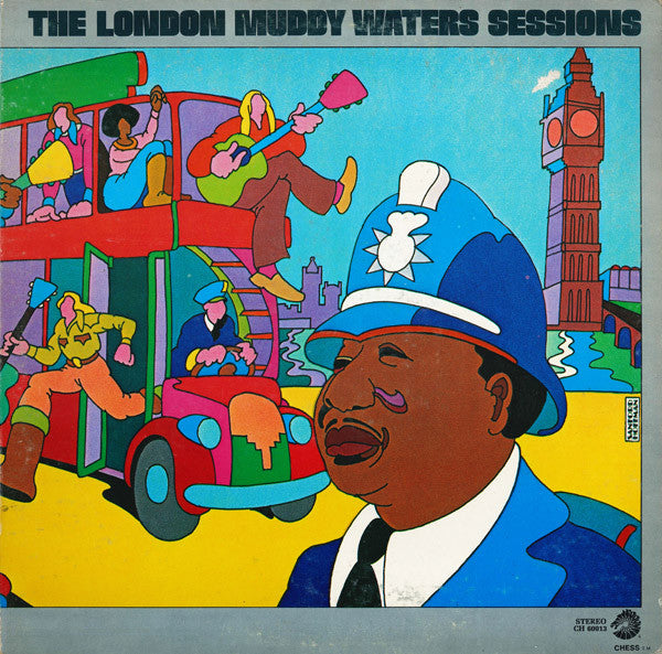 Muddy Waters – The London Muddy Waters Sessions