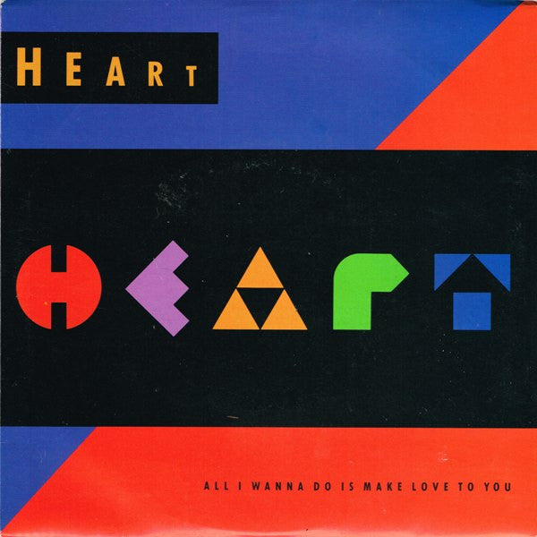 Heart – All I Wanna Do Is Make Love To You 7" vinyl record, image 1 of 4