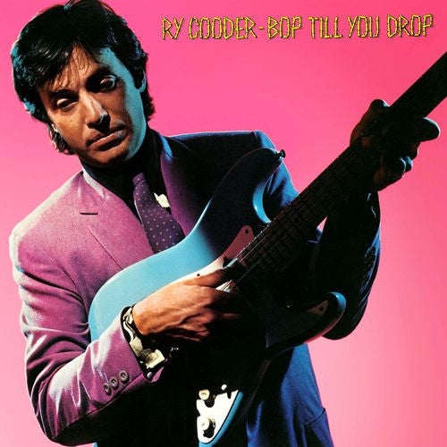 Ry Cooder – Bop Till You Drop