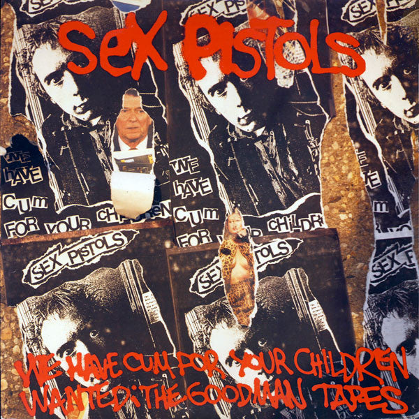 Sex Pistols – We've Cum For Your Children (Wanted: The Goodman Tapes) LP vinyl record, image 1 of 6