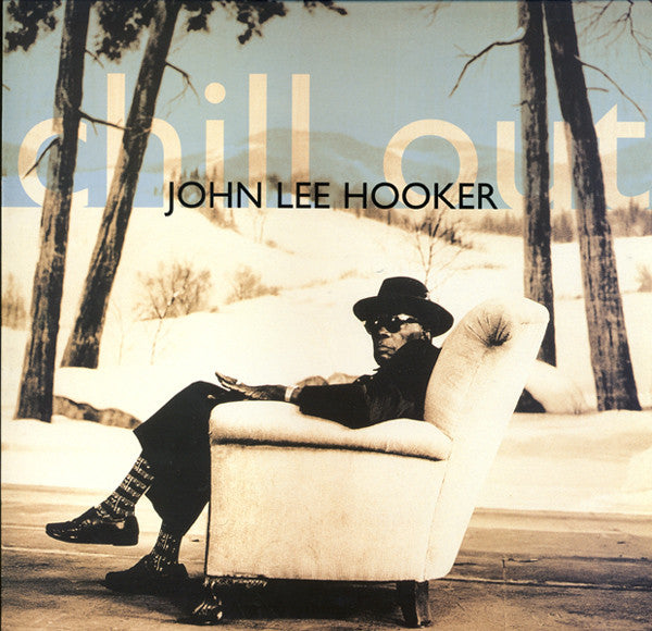 John Lee Hooker – Chill Out LP vinyl record, image 1 of 6