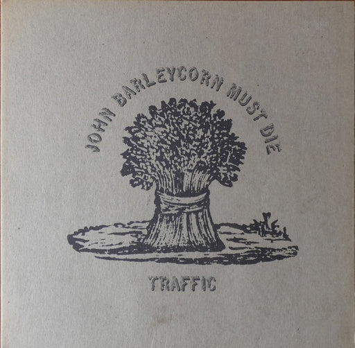 Traffic – John Barleycorn Must Die