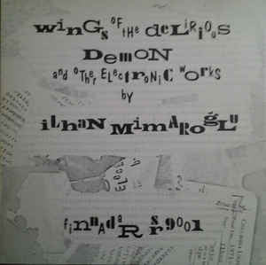 Ilhan Mimaroglu – Wings Of The Delirious Demon And Other Electronic Works LP vinyl record, image 1 of 3