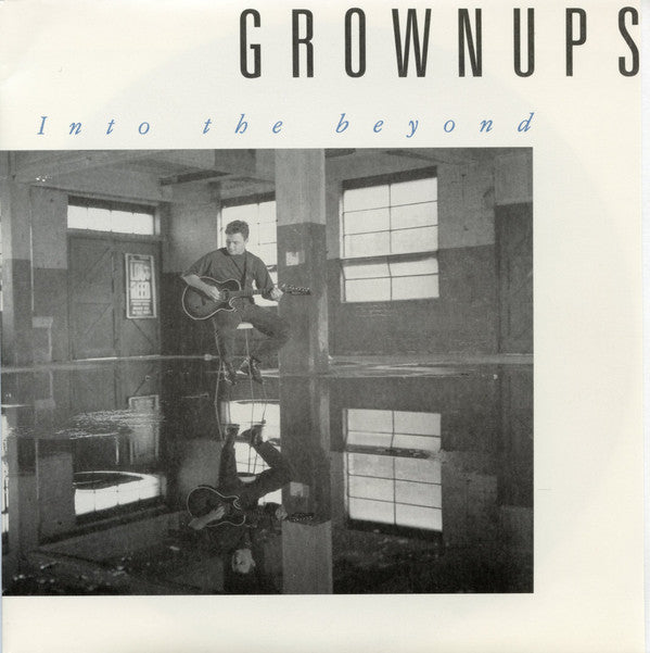 Grownups – Into The Beyond