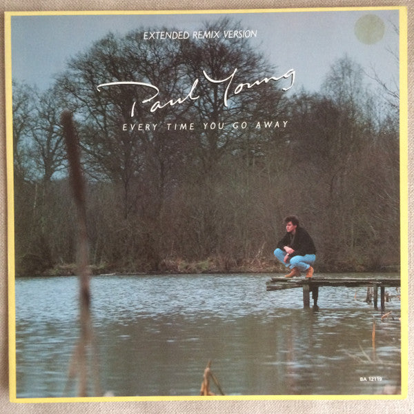 Paul Young – Every Time You Go Away (Extended Remix Version) 12" vinyl record, image 1 of 4