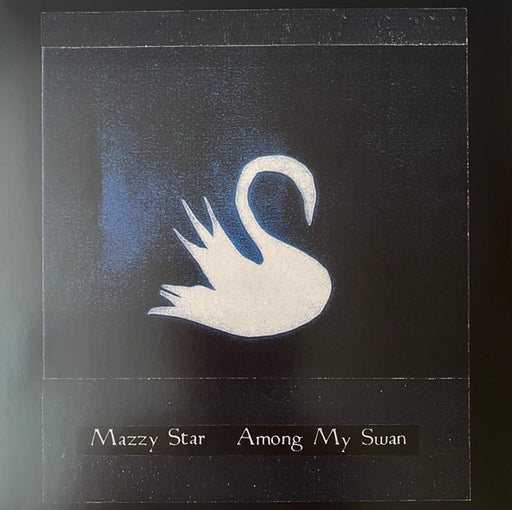 Mazzy Star – Among My Swan