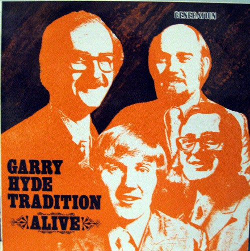 Garry Hyde Tradition – Alive