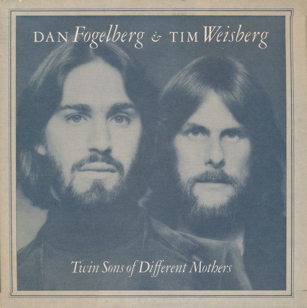 Dan Fogelberg, Tim Weisberg – Twin Sons Of Different Mothers LP vinyl record, image 1 of 6