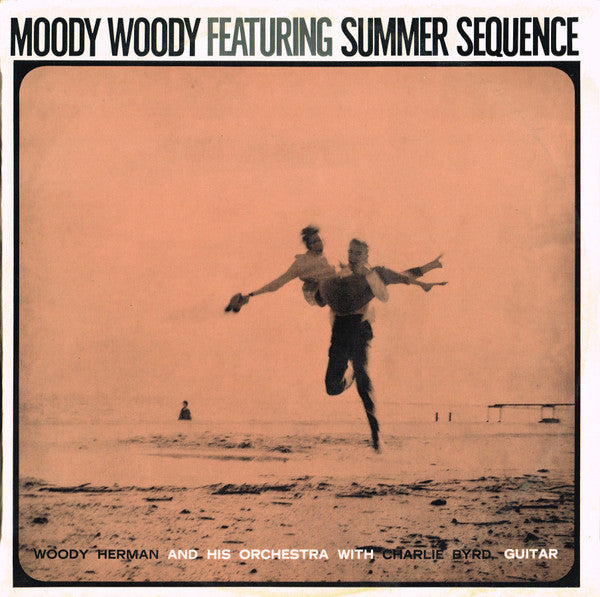 Woody Herman And His Orchestra, Charlie Byrd – Moody Woody Featuring Summer Sequence LP vinyl record, image 1 of 5