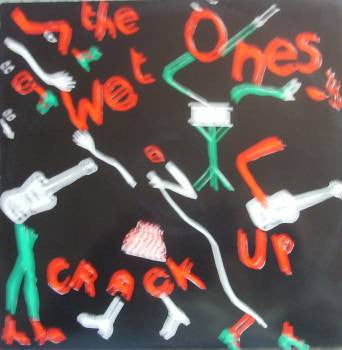 The Wet Ones – Crack Up
