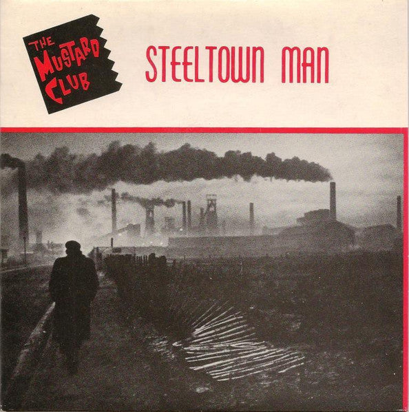 Mustard Club – Steel Town Man 7" vinyl record, image 1 of 4