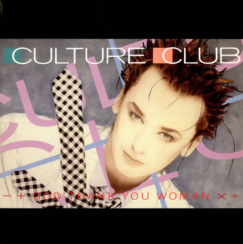 Culture Club – God Thank You Woman