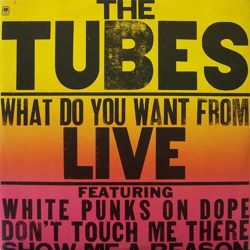 The Tubes – What Do You Want From Live (2xLP)