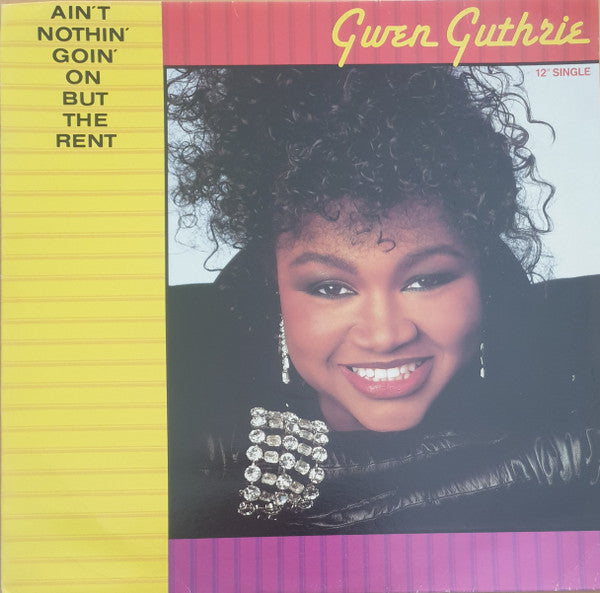 Gwen Guthrie – Ain't Nothin' Goin' On But The Rent