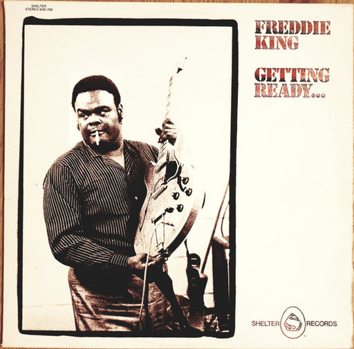 Freddie King – Getting Ready...
