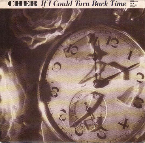 Cher – If I Could Turn Back Time