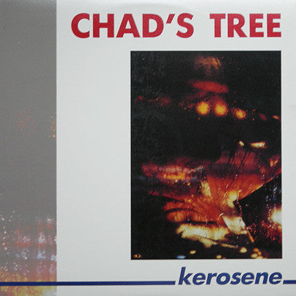 Chad's Tree – Kerosene
