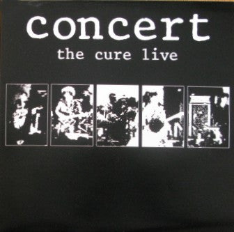 The Cure – Concert - The Cure Live