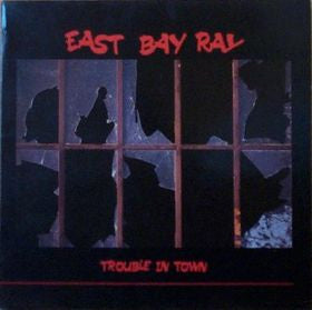 East Bay Ray – Trouble In Town 12" vinyl record