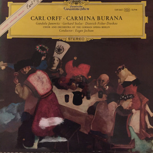 Carl Orff, Gundula Janowitz, Gerhard Stolze, Dietrich Fischer-Dieskau, Chor der Deutschen Oper Berlin, Orchester Der Deutschen Oper Berlin, Eugen Jochum – Carmina Burana