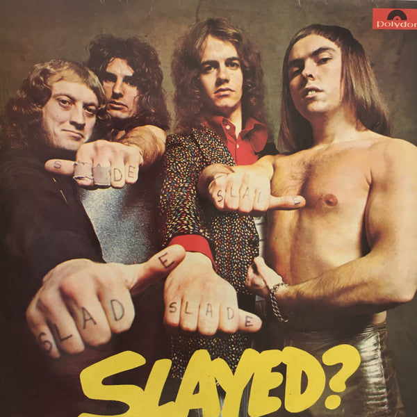Slade – Slayed?