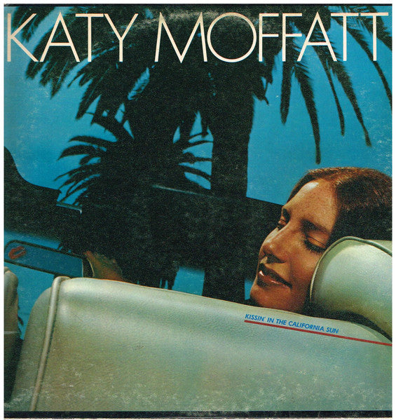 Katy Moffatt – Kissin' In The California Sun LP vinyl record, image 1 of 4