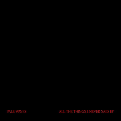 Pale Waves – All The Things I Never Said EP 12" vinyl record, image 1 of 7
