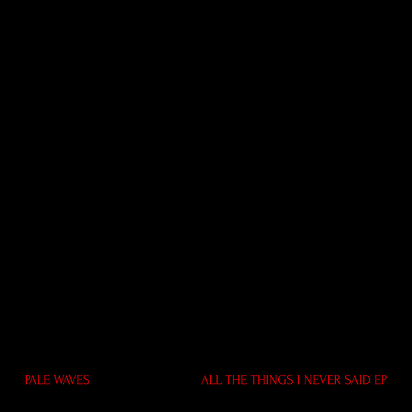 Pale Waves – All The Things I Never Said EP 12" vinyl record, image 1 of 7