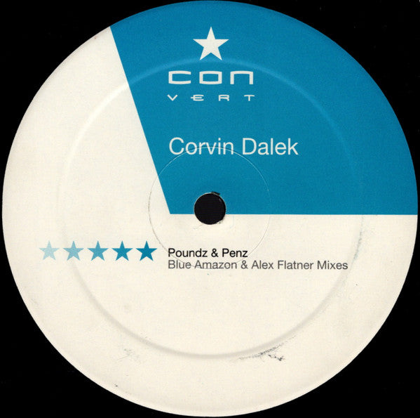 Corvin Dalek – Poundz & Penz (Blue Amazon & Alex Flatner Mixes) 12" vinyl record, image 1 of 4