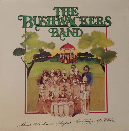 The Bushwackers – And The Band Played Waltzing Matilda LP vinyl record, image 1 of 4