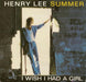Henry Lee Summer – I Wish I Had A Girl 7" vinyl record, image 1 of 4