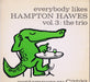 Hampton Hawes – Everybody Likes Hampton Hawes, Vol. 3: The Trio LP vinyl record, image 1 of 6