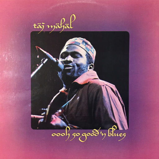 Taj Mahal – Oooh So Good 'n Blues